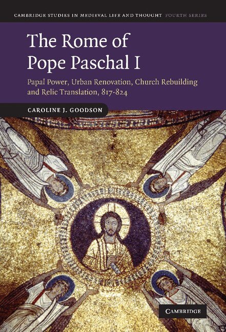 Caroline J. Goodson - The Rome of Pope Paschal I, Inbunden. Tillgänglighet: Lägg i varukorg