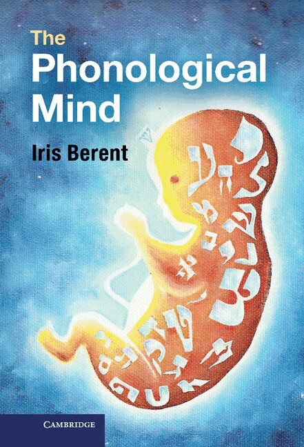 Iris Berent - The Phonological Mind, Inbunden. Tillgänglighet: Lägg i varukorg