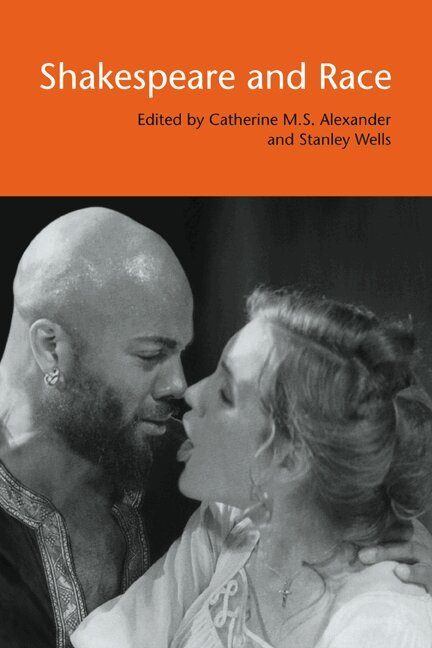 Catherine M. S. Alexander, Stanley Wells - Shakespeare and Race, Inbunden
