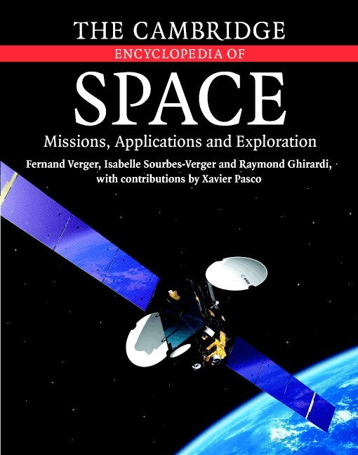 Fernand Verger, Isabelle Sourbès-Verger, Raymond Ghirardi - The Cambridge Encyclopedia of Space, Inbunden