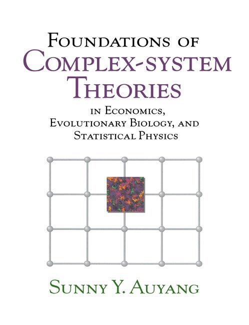 Sunny Y. Auyang - Foundations of Complex-system Theories, Häftad. Tillgänglighet: Lägg i varukorg