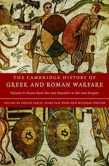 The Cambridge History of Greek and Roman Warfare av Philip Sabin, Hans van Wees, Michael Whitby, Philip Sabin, Hans Van Wees