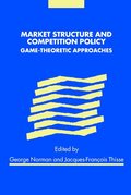 Market Structure and Competition Policy: Game-Theoretic Approaches