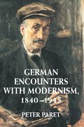 German Encounters with Modernism, 1840-1945