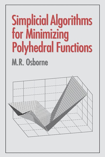 M. R. Osborne - Simplicial Algorithms for Minimizing Polyhedral Functions, Inbunden
