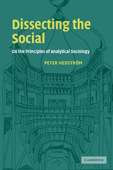 Peter Hedstrom - Dissecting the Social, Häftad
