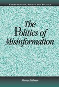 The Politics of Misinformation