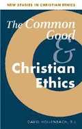 Common Good and Christian Ethics