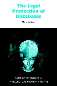 The Legal Protection of Databases