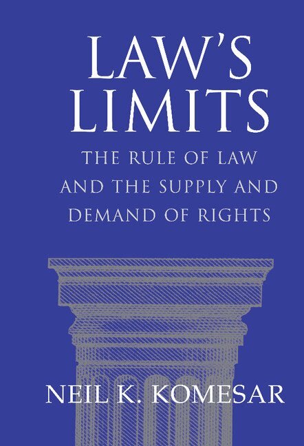 Neil K. Komesar - Law's Limits, Inbunden