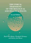 The Ethical Dimensions of the Biological and Health Sciences