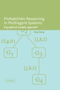 Probabilistic Reasoning in Multiagent Systems