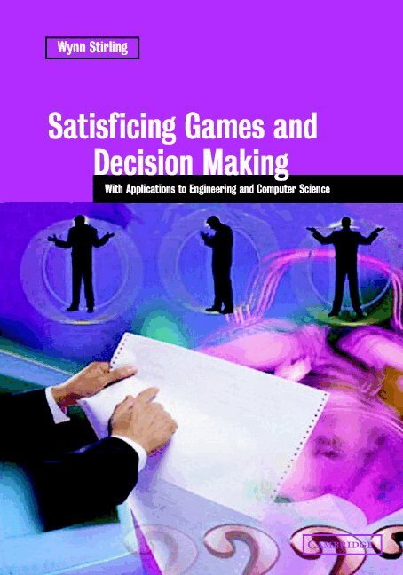 Wynn C. Stirling - Satisficing Games and Decision Making, Inbunden. Tillgänglighet: Lägg i varukorg