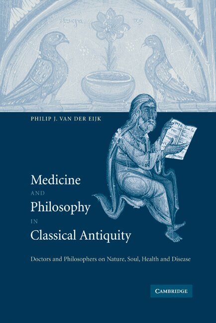Philip J. van der Eijk - Medicine and Philosophy in Classical Antiquity, Inbunden
