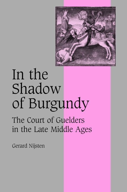 Gerard Nijsten - In the Shadow of Burgundy, Inbunden