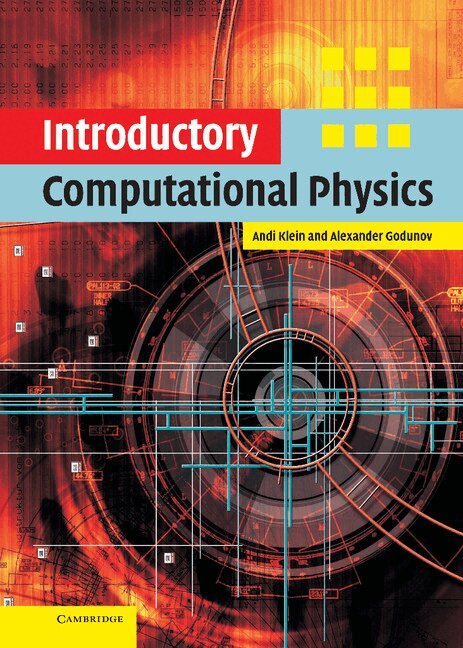 Andi Klein, Alexander Godunov - Introductory Computational Physics, Inbunden