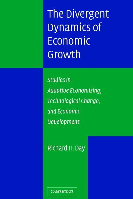 Richard H. Day - The Divergent Dynamics of Economic Growth, Inbunden. Tillgänglighet: Lägg i varukorg