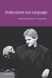 Catherine M. S. Alexander - Shakespeare and Language, Inbunden