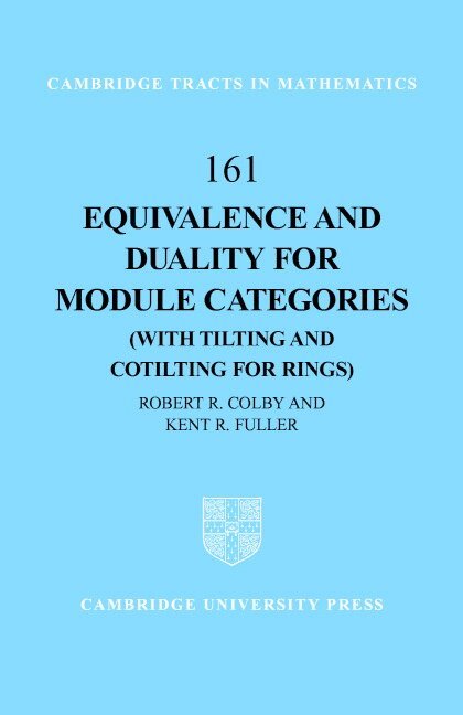 Robert R. Colby, Kent R. Fuller - Equivalence and Duality for Module Categories with Tilting and Cotilting for Rings, Inbunden. Tillgänglighet: Lägg i varukorg