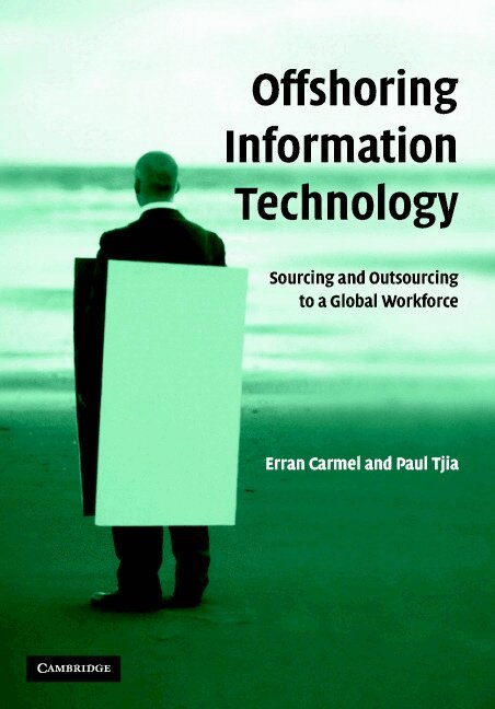 Erran Carmel, Paul Tjia - Offshoring Information Technology, Inbunden