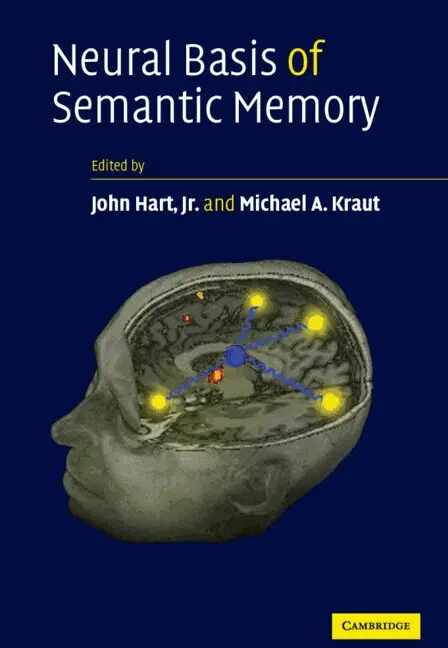 John Hart Jr, Michael A. Kraut - Neural Basis of Semantic Memory, Inbunden. Tillgänglighet: Lägg i varukorg