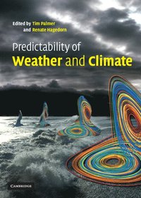 Predictability of Weather and Climate