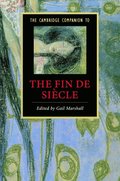 The Cambridge Companion to the Fin de Sicle