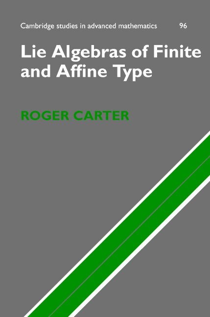 Roger Carter - Lie Algebras of Finite and Affine Type, Inbunden. Tillgänglighet: Lägg i varukorg