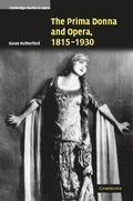 The Prima Donna and Opera, 1815-1930