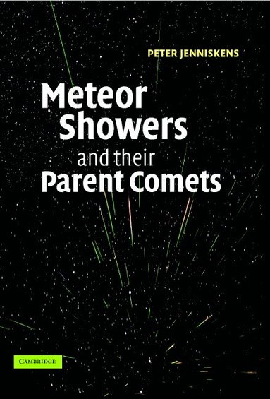 Meteor Showers and their Parent Comets by Peter Jenniskens