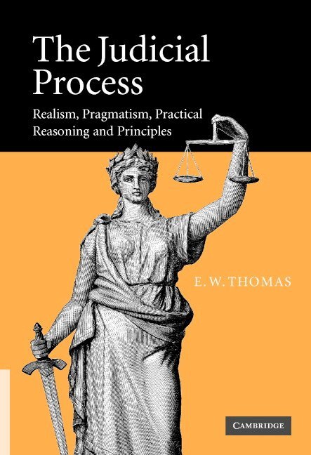 E. W. Thomas - The Judicial Process, Inbunden