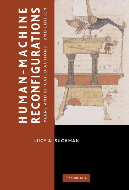 Lucy Suchman - Human-Machine Reconfigurations, Inbunden