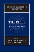New Cambridge History of the Bible: Volume 2, From 600 to 1450