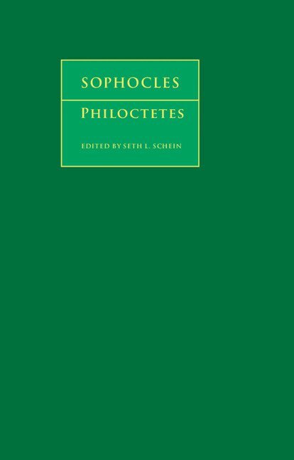 Sophocles, Seth L. Schein - Sophocles: Philoctetes, Inbunden