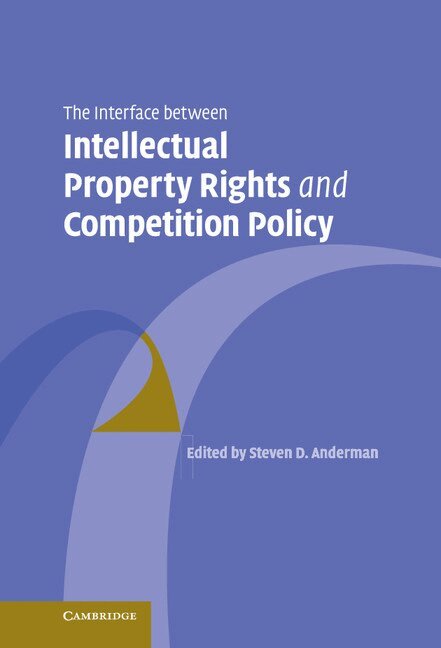 Steven D. Anderman - The Interface Between Intellectual Property Rights and Competition Policy, Inbunden. Tillgänglighet: Lägg i varukorg