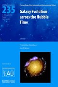 Galaxy Evolution across the Hubble Time (IAU S235)