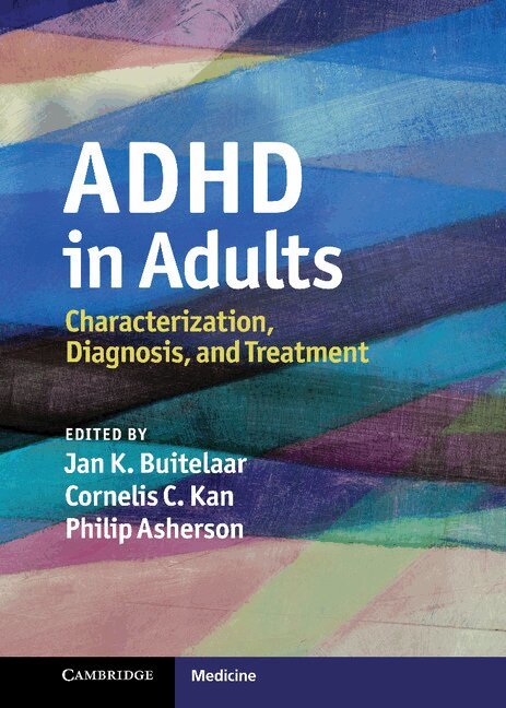 Jan K. Buitelaar, Cornelis C. Kan, Philip Asherson - ADHD in Adults, Inbunden