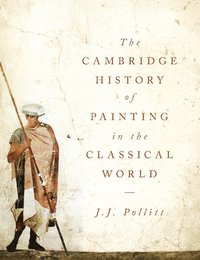 The Cambridge History of Painting in the Classical World