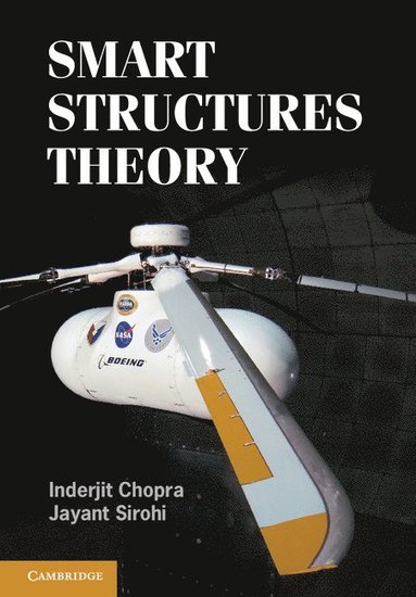 Smart Structures Theory av Inderjit Chopra, Jayant Sirohi
