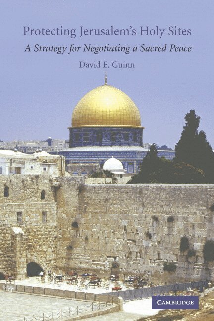 David E. Guinn - Protecting Jerusalem's Holy Sites, Inbunden