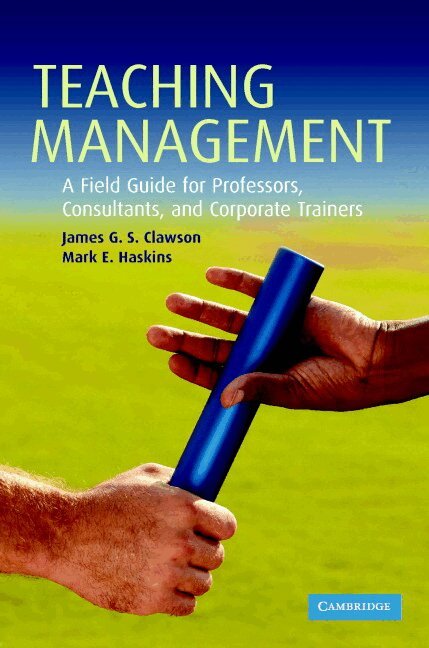 James G. S. Clawson, Mark E. Haskins - Teaching Management, Inbunden. Tillgänglighet: Lägg i varukorg