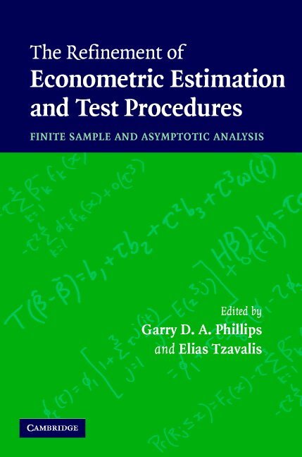 Garry D. A. Phillips, Elias Tzavalis - The Refinement of Econometric Estimation and Test Procedures, Inbunden
