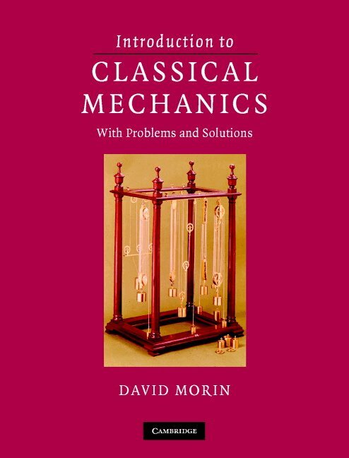 David Morin - Introduction to Classical Mechanics, Inbunden. Tillgänglighet: Lägg i varukorg
