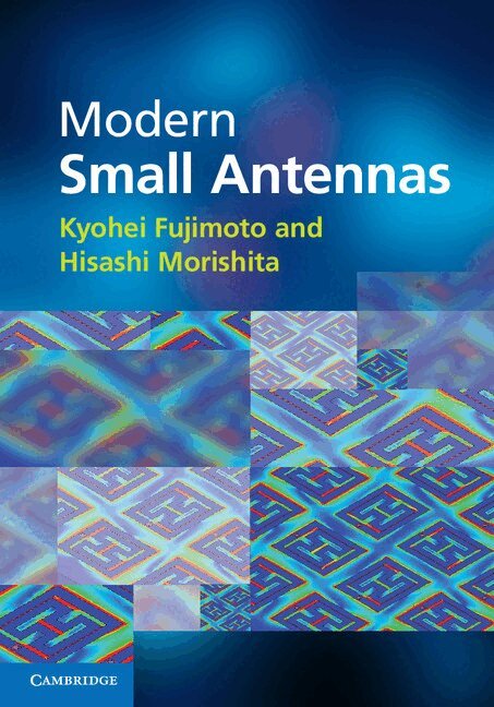 Kyohei Fujimoto, Hisashi Morishita - Modern Small Antennas, Inbunden. Tillgänglighet: Lägg i varukorg