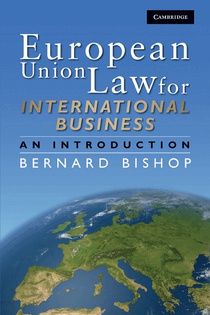 Bernard Bishop - European Union Law for International Business, Häftad