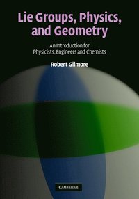 Lie Groups, Physics, and Geometry