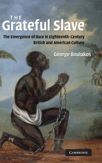George Boulukos - The Grateful Slave, Inbunden