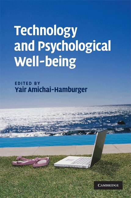Yair Amichai-Hamburger - Technology and Psychological Well-being, Inbunden