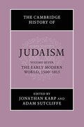 The Cambridge History of Judaism: Volume 7, The Early Modern World, 1500-1815