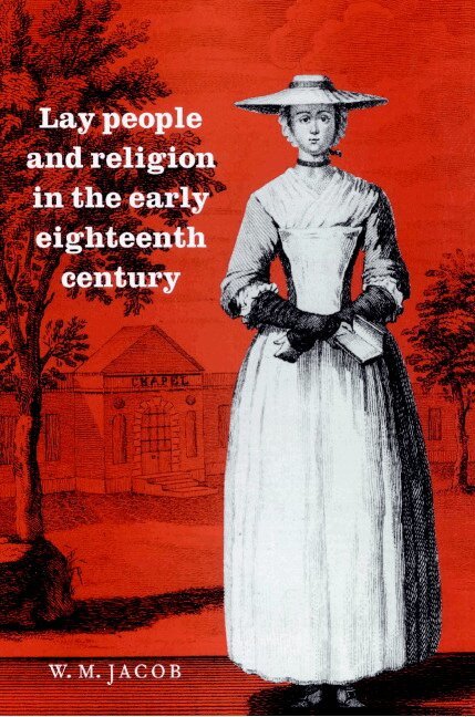 W. M. Jacob - Lay People and Religion in the Early Eighteenth Century, Häftad